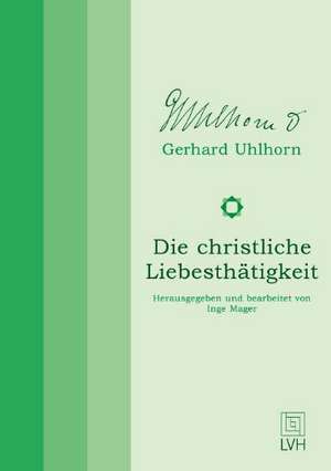 Die christliche Liebesthätigkeit de Gerhard Uhlhorn