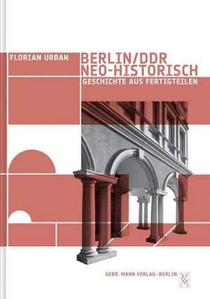 Berlin / DDR, neohistorisch de Florian Urban