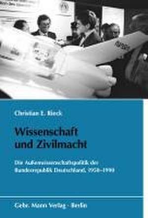 Wissenschaft und Zivilmacht de Christian E. Rieck