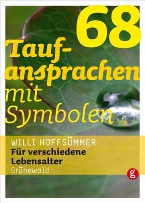 68 Taufansprachen mit Symbolen de Willi Hoffsümmer