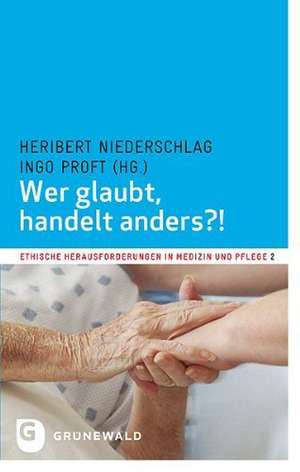 Wer glaubt, handelt anders?! de Ingo Proft