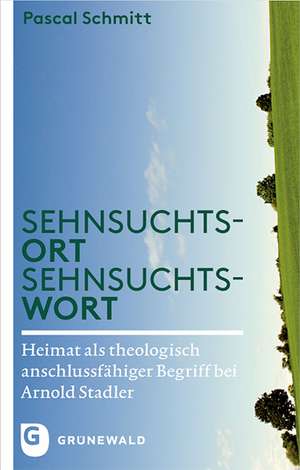 Sehnsuchtsort - Sehnsuchtswort de Pascal Schmitt