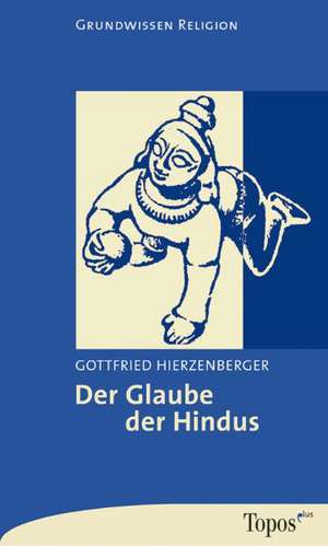 Der Glaube der Hindus de Gottfried Hierzenberger