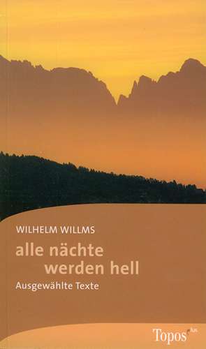 alle nächte werden hell de Wilhelm Willms