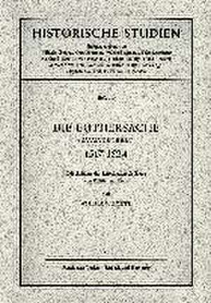 Die Luthersache ( Causa Lutheri) 1517 - 1524 de Wilhelm Borth