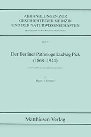 Der Berliner Pathologe Ludwig Pick (1868-1944) de Hans H Simmer