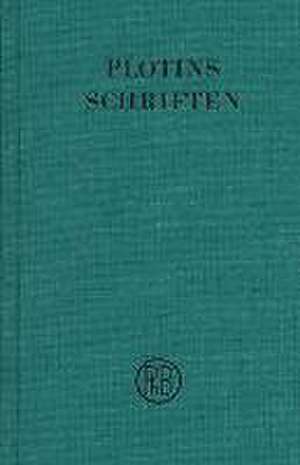 Schriften. Griech.-Dt. de Plotin