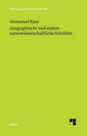 Geographische Und Andere Naturwissenschaftliche Schriften: Uber Die Grunde Der Entmutigung Auf Philosophischem Gebiet de Immanuel Kant