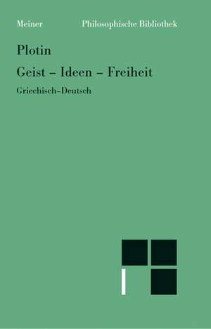 Geist - Ideen - Freiheit de Plotin