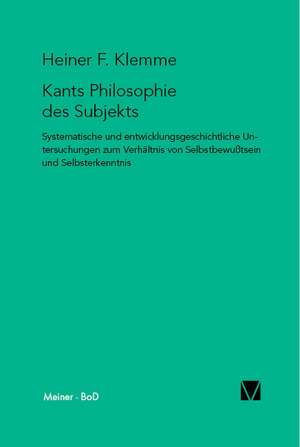 Kants Philosophie Des Subjekts: Thomas Von Aquin Und Die Scholastik de Heiner Klemme