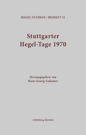 Stuttgarter Hegel-Tage de Hans G Gadamer