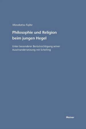 Philosophie und Religion beim jungen Hegel de Masakatsu Fujita