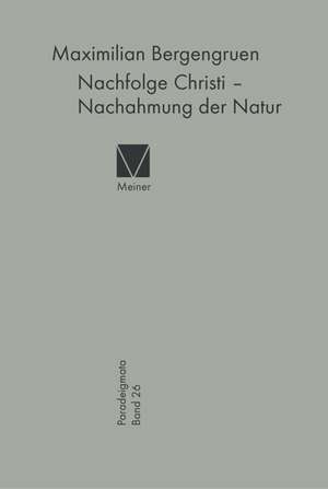 Nachfolge Christi - Nachahmung der Natur de Maximilian Bergengruen