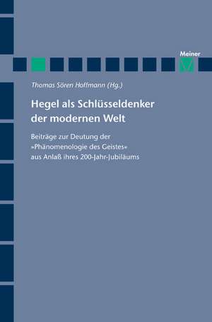 Hegel als Schlüsseldenker der modernen Welt de Thomas S. Hoffmann