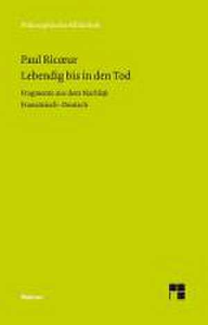 Lebendig bis in den Tod de Paul Ricoeur