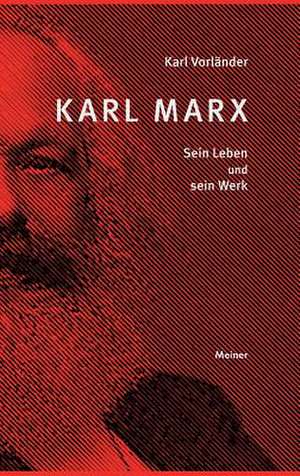 Karl Marx de Vorlander, Karl