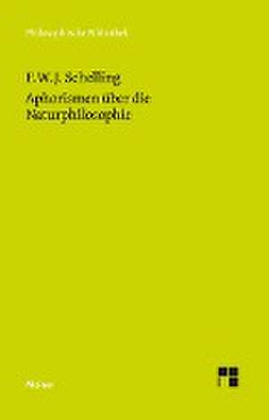 Aphorismen über die Naturphilosophie de Friedrich Wilhelm Joseph Schelling