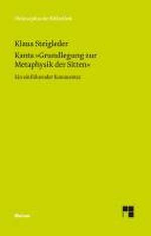 Kants 'Grundlegung zur Metaphysik der Sitten' de Klaus Steigleder