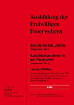 Grundausbildung (Truppmann Teil 1 ) Ausbildungsdienst in der Feuerwehr (Truppmann Teil 2) de Mitarbeiterinnen und Mitarbeiter der Landesfeuerwehrschule Baden-Württemberg