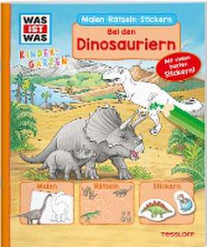 WAS IST WAS Kindergarten Malen Rätseln Stickern Bei den Dinosauriern de Tatjana Marti