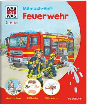 WAS IST WAS Junior Mitmach-Heft Feuerwehr de Sabine Schuck