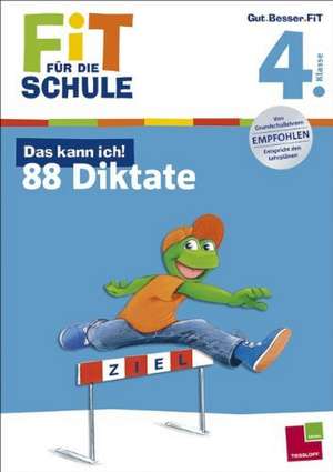 Fit für die Schule: Das kann ich! 88 Diktate. 4. Klasse de Andrea Essers