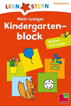 Lernstern: Mein lustiger Kindergartenblock. Spielen und Lernen ab 3 Jahren de Ute Haller