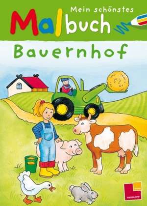 Mein schönstes Malbuch Bauernhof