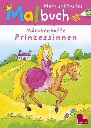 Mein schönstes Malbuch. Märchenhafte Prinzessinnen de Corina Beurenmeister