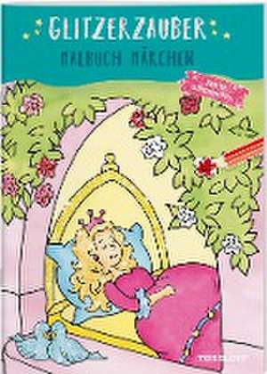 Glitzerzauber Malbuch. Märchen de Marion Durczok