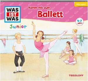 FOLGE 31: KOMM MIT ZUM BALLETT de Was Ist Was Junior