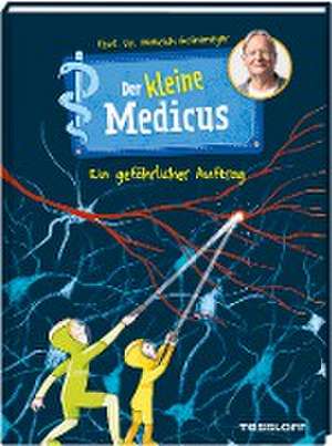 Der kleine Medicus. Band 4. Ein gefährlicher Auftrag de Dietrich Grönemeyer