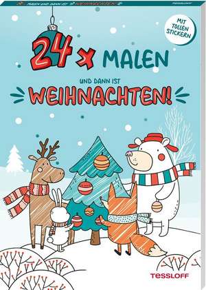 24 x malen und dann ist Weihnachten! de Tessloff Verlag Ragnar Tessloff GmbH & Co. KG