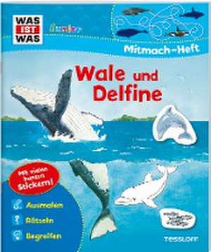 WAS IST WAS Junior Mitmach-Heft. Wale und Delfine. de Tatjana Marti