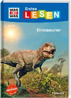 WAS IST WAS Erstes Lesen Band 13. Dinosaurier de Karin Bischoff