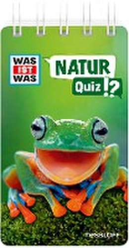 WAS IST WAS Quiz Natur de Tessloff Verlag Ragnar Tessloff GmbH & Co. KG