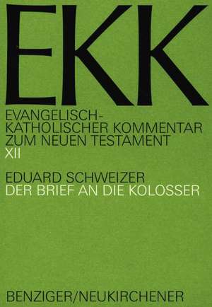 Der Brief an die Kolosser, EKK XII de Eduard Schweizer