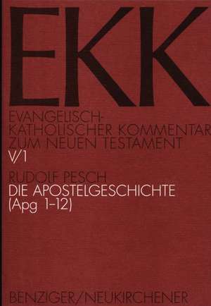 Die Apostelgeschichte, EKK V/1 de Rudolf Pesch