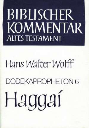 Dodekapropheton 6, Haggai de Siegfried Herrmann