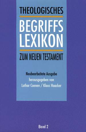 Theologisches Begriffslexikon zum Neuen Testament de Lothar Coenen