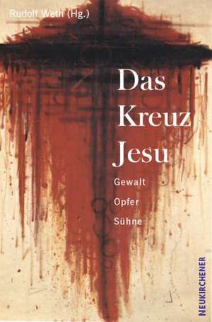 Das Kreuz Jesu de Rudolf Weth