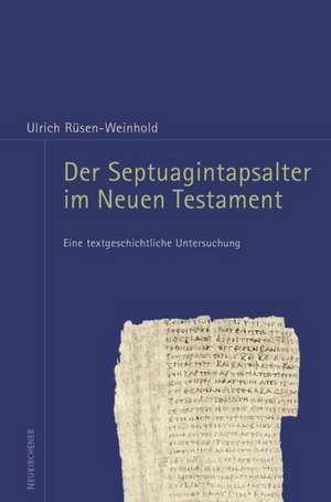 Der Spetuagintapsalter im Neuen Testament de Ulrich Rüsen-Weinhold