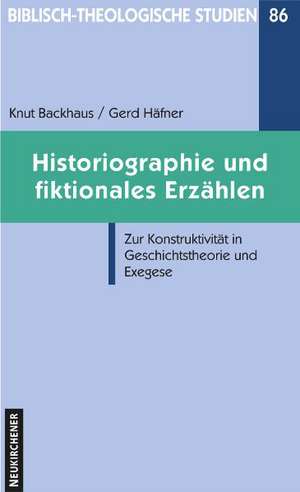 Historiographie und fiktionales Erzählen de Knut Backhaus