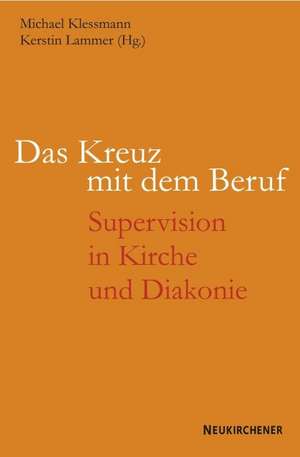 Das Kreuz mit dem Beruf de Michael Klessmann