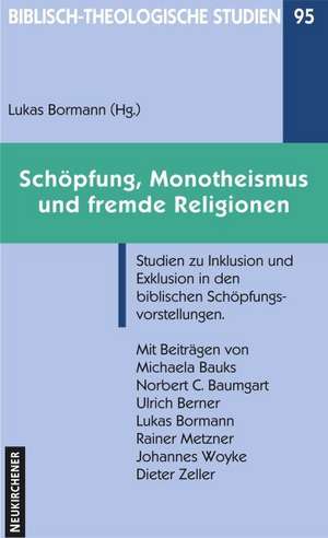 Schöpfung, Monotheismus und fremde Religionen de Lukas Bormann