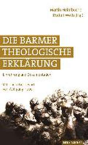 Die Barmer Theologische Erklärung de Martin Heimbucher