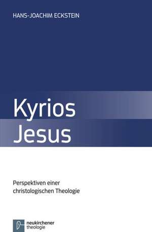 Kyrios Jesus de Hans-Joachim Eckstein