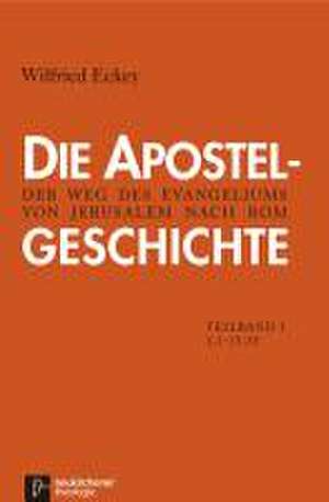 Die Apostelgeschichte de Wilfried Eckey