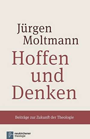 Hoffen und Denken de Jürgen Moltmann