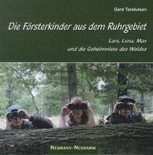 Die Försterkinder vom Ruhrgebiet de Gerd Tersluisen